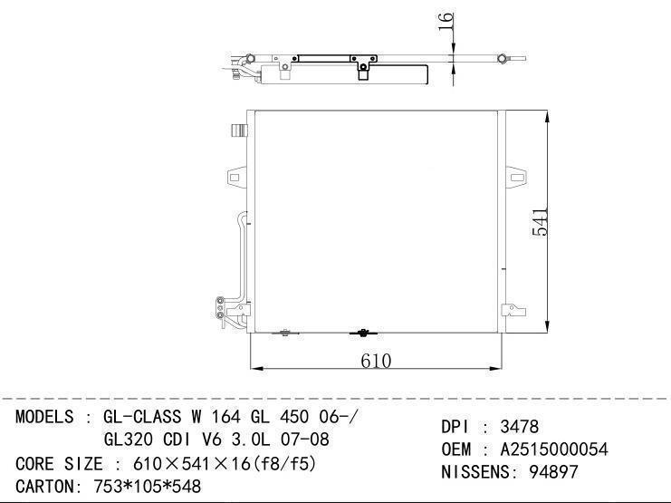 A2515000054 Condenser for BENZ GL - CLASS W 164 GL 450 06-/ GL 320 CDI V 6 3.0L 0