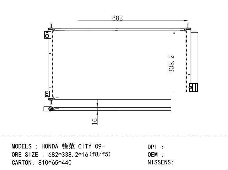  Condenser for HONDA HONDA CITY 09- ORE SIZE : 682*338.2*16 ( f8/f5)