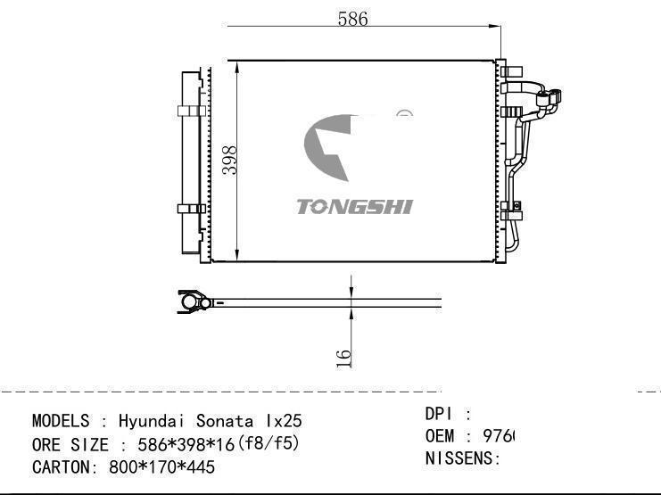 97606-C9000 Condenser for HYUNDAI Hyundai Sonata Ix25 ORE SIZE : 586*398*16 (f8/f