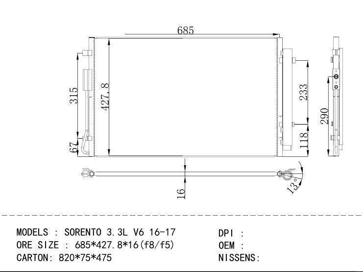  Condenser for KIA SORENTO 3.3L V6 16-17 ORE SIZE : 685*427.8*16 ( f8/f5)