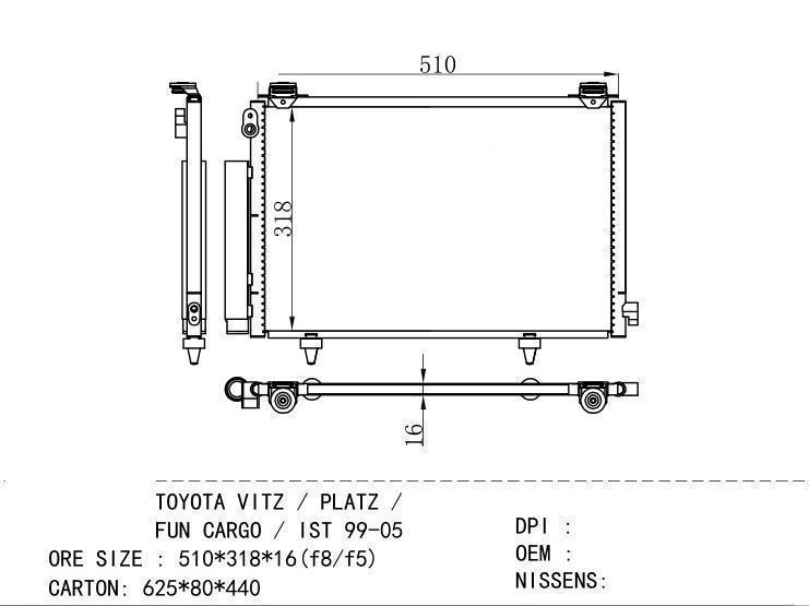  Condenser for TOYOTA TOYOTA VITZ / PLATZ / FUN CARGO / IST 99-05 ORE SIZE : 510*
