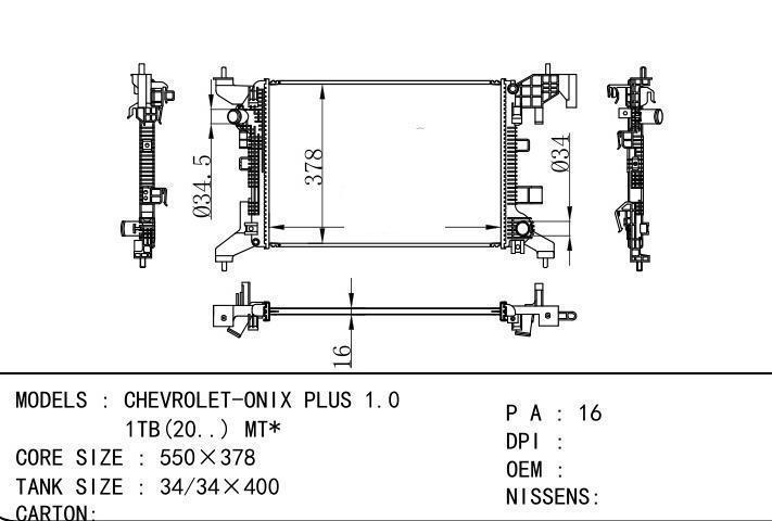  car radiator for  CHEVROLET-ONIX PLUS 1.0 1TB(20..) MT